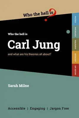 Wer zum Teufel ist Carl Jung? Und was hat es mit seinen Theorien auf sich? - Who the Hell is Carl Jung?: And what are his theories all about?