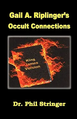 Gail A. Riplingers Okkulte Verbindungen - Gail A. Riplinger's Occult Connections