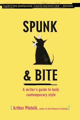 Spunk & Bite: Ein Leitfaden für Schriftsteller für einen mutigen, zeitgenössischen Stil - Spunk & Bite: A Writer's Guide to Bold, Contemporary Style