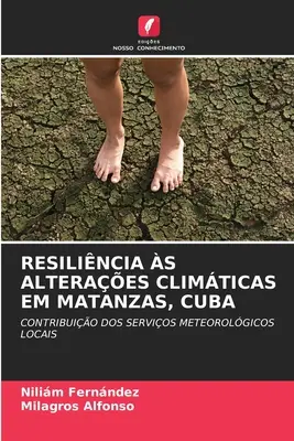 Resilincia s Alteraes Climticas Em Matanzas, Kuba - Resilincia s Alteraes Climticas Em Matanzas, Cuba