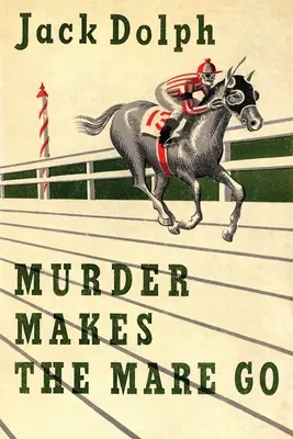 Mord bringt die Stute zum Laufen - Murder Makes the Mare Go