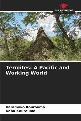 Termiten: Eine pazifische und arbeitende Welt - Termites: A Pacific and Working World