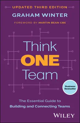 Think One Team: Der Leitfaden für den Aufbau und die Verbindung von Teams - Think One Team: The Essential Guide to Building and Connecting Teams