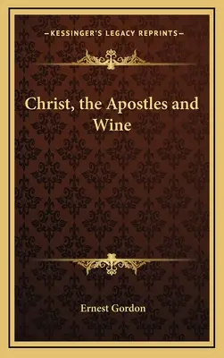Christus, die Apostel und der Wein - Christ, the Apostles and Wine
