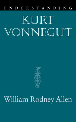 Kurt Vonnegut verstehen - Understanding Kurt Vonnegut