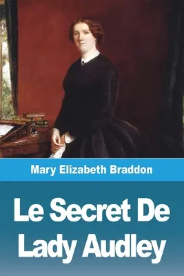 Das Geheimnis der Lady Audley - Le Secret De Lady Audley