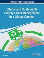 Ethisches und nachhaltiges Lieferkettenmanagement in einem globalen Kontext - Ethical and Sustainable Supply Chain Management in a Global Context