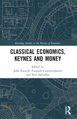 Klassische Volkswirtschaftslehre, Keynes und Geld - Classical Economics, Keynes and Money