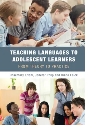 Sprachunterricht für Heranwachsende: Von der Theorie zur Praxis - Teaching Languages to Adolescent Learners: From Theory to Practice