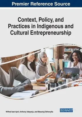 Kontext, Politik und Praktiken im indigenen und kulturellen Unternehmertum - Context, Policy, and Practices in Indigenous and Cultural Entrepreneurship