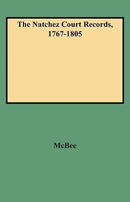 Natchez Gerichtsprotokolle, 1767-1805 - Natchez Court Records, 1767-1805