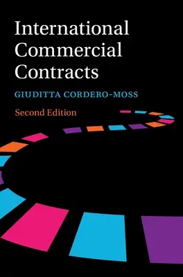 Internationale Handelsverträge: Vertragsbedingungen, anwendbares Recht und Schiedsgerichtsbarkeit - International Commercial Contracts: Contract Terms, Applicable Law and Arbitration