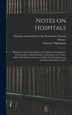 Anmerkungen über Krankenhäuser: Zwei Vorträge vor der National Association for the Promotion of Social Science, Liverpool, im Oktober 1 - Notes on Hospitals: Being two Papers Read Before the National Association for the Promotion of Social Science, at Liverpool, in October, 1