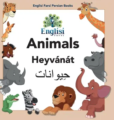 Englisi Farsi Persisch Bücher Tiere Heyvnt: Auf Persisch, Englisch & Finglisi: Tiere Heyvnt - Englisi Farsi Persian Books Animals Heyvnt: In Persian, English & Finglisi: Animals Heyvnt