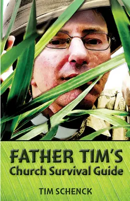 Pater Tims Leitfaden für das Überleben in der Kirche - Father Tim's Church Survival Guide