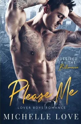 Please Me: Eine Billionärs-Romanze - Please Me: A Billionaire Romance