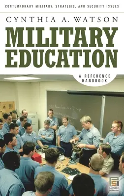 Militärische Ausbildung: Ein Referenzhandbuch - Military Education: A Reference Handbook