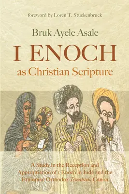 1 Henoch als christliche Heilige Schrift - 1 Enoch as Christian Scripture