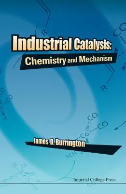 Industrielle Katalyse: Chemie und Mechanismus - Industrial Catalysis: Chemistry and Mechanism
