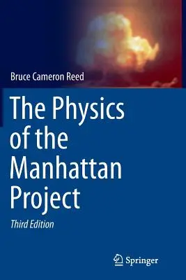 Die Physik des Manhattan-Projekts - The Physics of the Manhattan Project