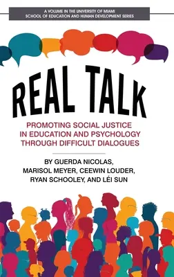 Echte Gespräche: Förderung der sozialen Gerechtigkeit in Bildung und Psychologie durch schwierige Dialoge - Real Talk: Promoting Social Justice in Education and Psychology Through Difficult Dialogues