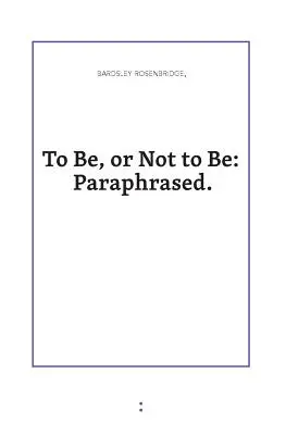 Sein oder nicht sein: Paraphrasiert - To Be or Not to Be: Paraphrased