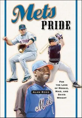 Mets Stolz: Für die Liebe zu Mookie, Mike und David Wright - Mets Pride: For the Love of Mookie, Mike and David Wright