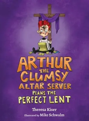 Arthur, der tollpatschige Altardiener, plant die perfekte Fastenzeit - Arthur the Clumsy Altar Server Plans the Perfect Lent