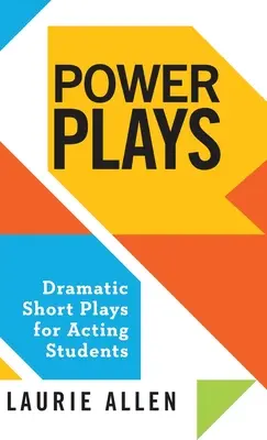 Starke Stücke: Dramatische Kurzstücke für Schauspielschüler - Power Plays: Dramatic Short Plays for Acting Students