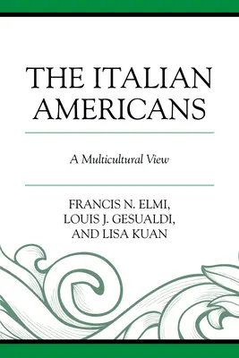 Die italienischen Amerikaner: Eine multikulturelle Sicht - The Italian Americans: A Multicultural View