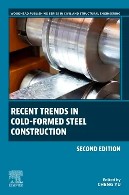 Jüngste Trends im kaltgeformten Stahlbau - Recent Trends in Cold-Formed Steel Construction