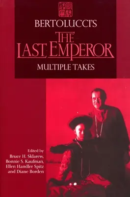 Bertoluccis Der letzte Kaiser: Mehrere Takes - Bertolucci's The Last Emperor: Multiple Takes