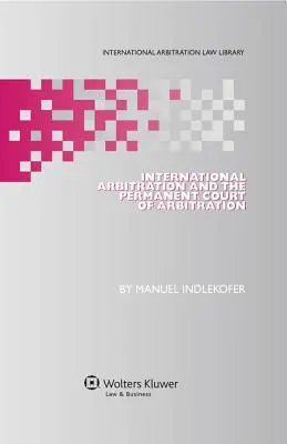 Internationale Schiedsgerichtsbarkeit und der Ständige Schiedsgerichtshof (Permanent Court of Arbitration) - International Arbitration and the Permanent Court of Arbitration