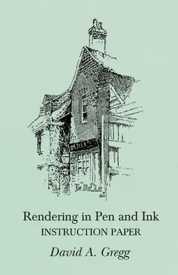 Rendering in Feder und Tinte - Unterrichtspapier - Rendering in Pen and Ink - Instruction Paper