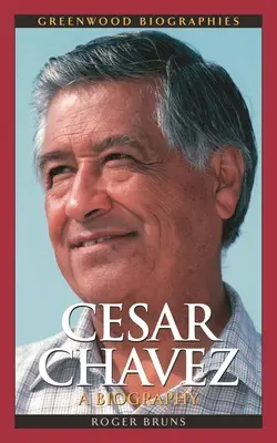 Cesar Chavez: Eine Biographie - Cesar Chavez: A Biography