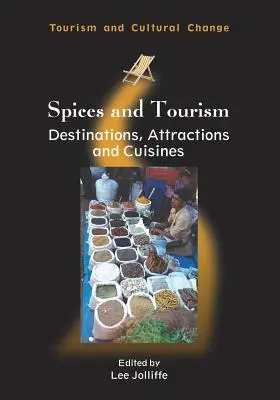 Gewürze und Tourismus: Reiseziele, Attraktionen und Kochkünste - Spices and Tourism: Destinations, Attractions and Cuisines