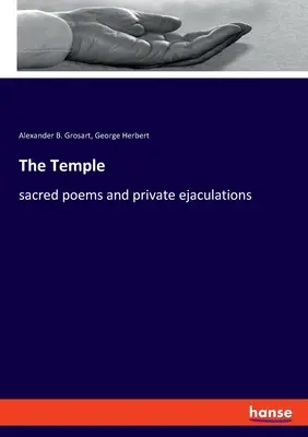 Der Tempel: Heilige Gedichte und private Ejakulationen - The Temple: sacred poems and private ejaculations