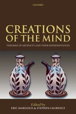 Schöpfungen des Geistes: Theorien über Artefakte und ihre Repräsentation - Creations of the Mind: Theories of Artifacts and Their Representation