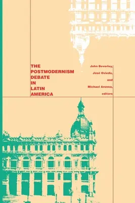 Die Postmoderne-Debatte in Lateinamerika - The Postmodernism Debate in Latin America