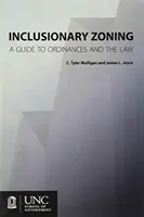 Inclusionary Zoning: Ein Leitfaden für Verordnungen und das Gesetz - Inclusionary Zoning: A Guide to Ordinances and the Law