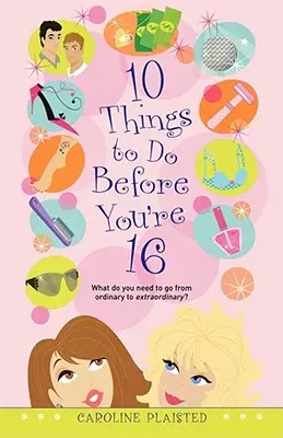 10 Dinge, die man tun sollte, bevor man 16 ist - 10 Things to Do Before You're 16