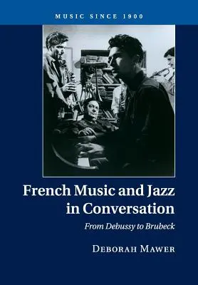 Französische Musik und Jazz im Gespräch: Von Debussy bis Brubeck - French Music and Jazz in Conversation: From Debussy to Brubeck