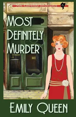 Mit Sicherheit ein Mord: Ein Kriminalroman aus den 1920er Jahren - Most Definitely Murder: A 1920's Murder Mystery