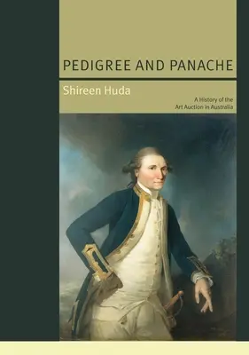 Stammbaum und Elan: Eine Geschichte der Kunstauktion in Australien - Pedigree and Panache: A History of the Art Auction in Australia