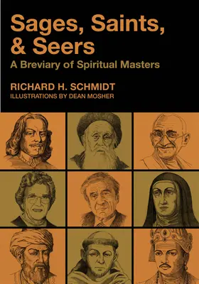 Weisen, Heilige und Seher: Ein Brevier der spirituellen Meister - Sages, Saints, & Seers: A Breviary of Spiritual Masters