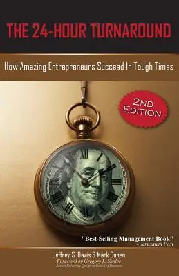 Der 24-Stunden-Turnaround (2. Auflage): Wie erstaunliche Unternehmer in schwierigen Zeiten Erfolg haben - The 24-Hour Turnaround (2nd Edition): How Amazing Entrepreneurs Succeed in Tough Times