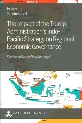 Die Auswirkungen der Indo-Pazifik-Strategie der Trump-Administration auf die regionale Wirtschaftspolitik - The Impact of the Trump Administration's Indo- Pacific Strategy on Regional Economic Governance