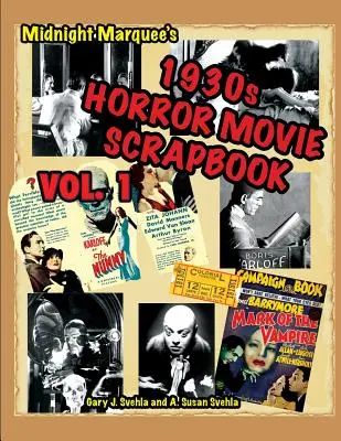 Midnight Marquee's Classic Horror Movie Scrapbook, 1930er Jahre, Vol.1 - Midnight Marquee's Classic Horror Movie Scrapbook, 1930s, Vol.1
