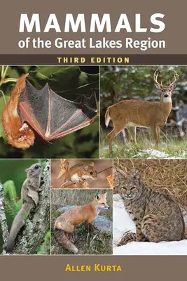 Säugetiere in der Region der Großen Seen, 3. - Mammals of the Great Lakes Region, 3rd Ed.