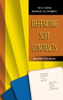 Testen Sie Ihre Bridge-Technik: Suit Contracts verteidigen - Test Your Bridge Technique: Defending Suit Contracts